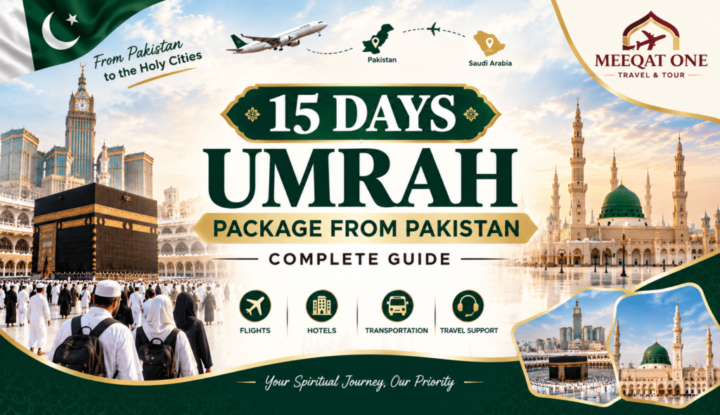 15 Days Umrah Package from Pakistan for Pakistani pilgrims